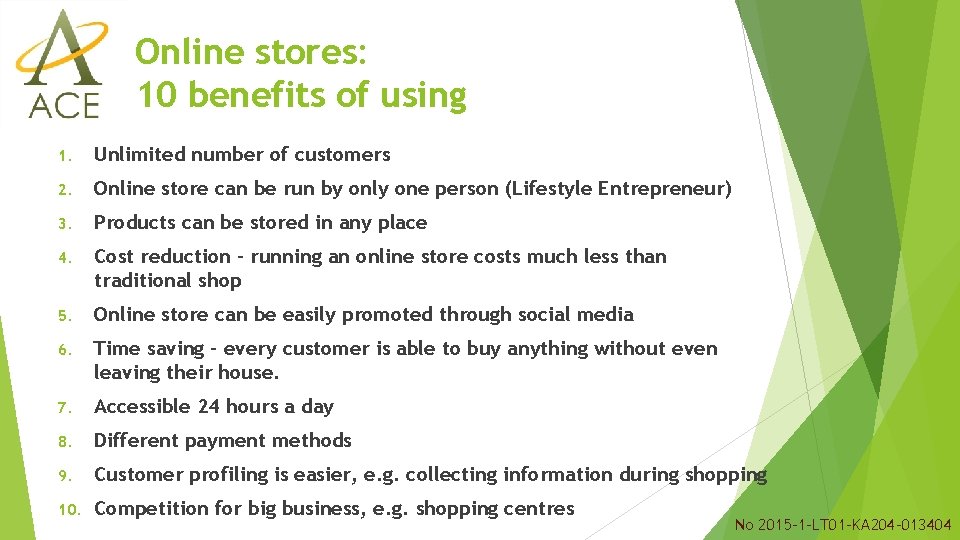 Online stores: 10 benefits of using 1. Unlimited number of customers 2. Online store Online stores: 10 benefits of using 1. Unlimited number of customers 2. Online store