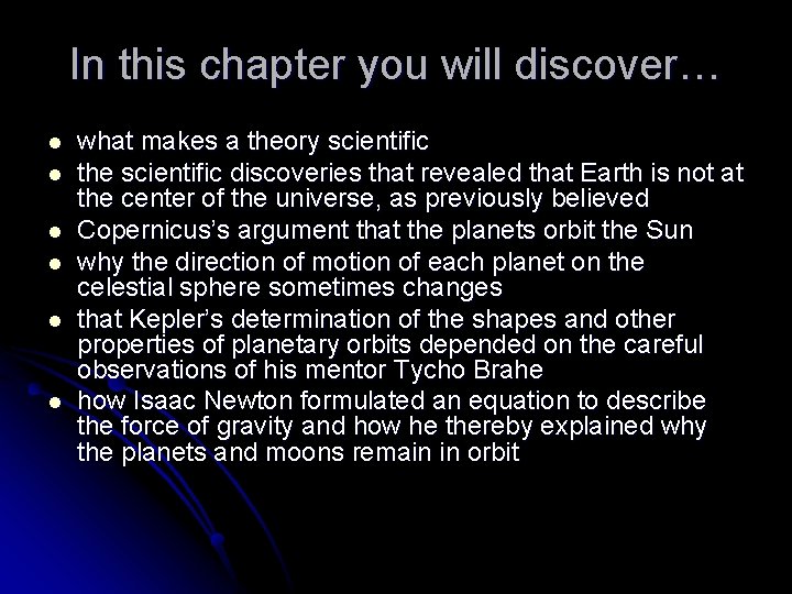 In this chapter you will discover… l l l what makes a theory scientific