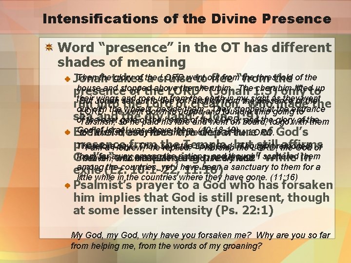 Intensifications of the Divine Presence Word “presence” in the OT has different shades of