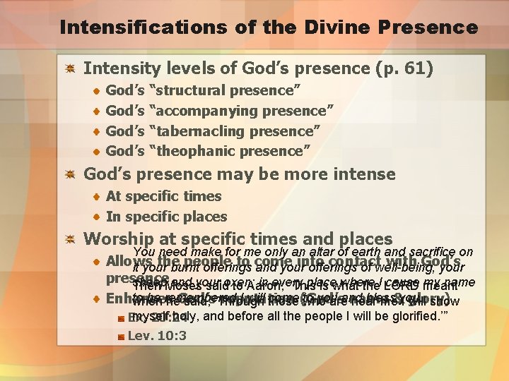 Intensifications of the Divine Presence Intensity levels of God’s presence (p. 61) God’s “structural