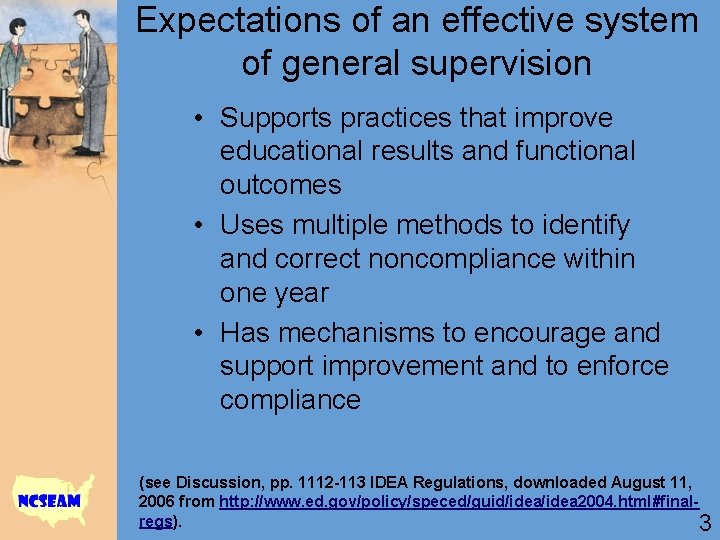 Expectations of an effective system of general supervision • Supports practices that improve educational