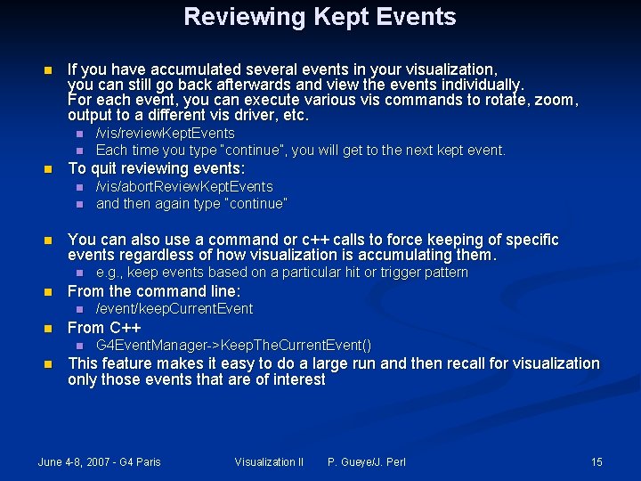 Reviewing Kept Events n If you have accumulated several events in your visualization, you