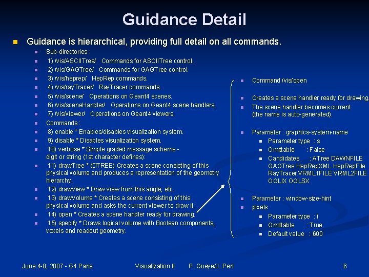 Guidance Detail n Guidance is hierarchical, providing full detail on all commands. n n