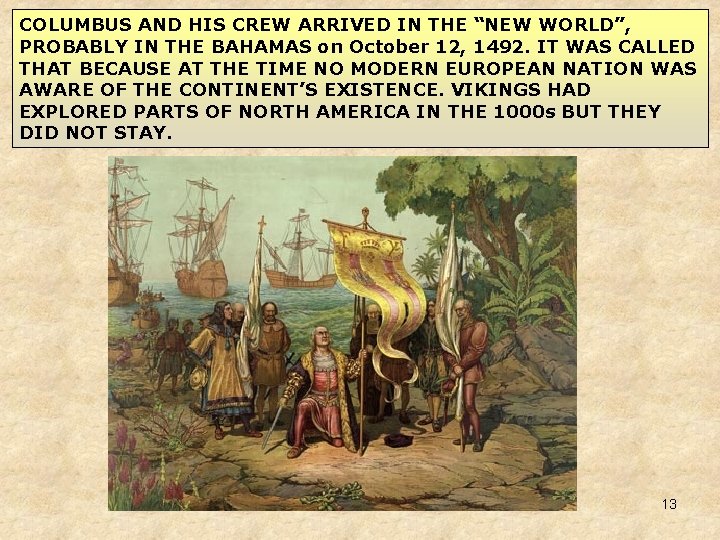 COLUMBUS AND HIS CREW ARRIVED IN THE “NEW WORLD”, PROBABLY IN THE BAHAMAS on COLUMBUS AND HIS CREW ARRIVED IN THE “NEW WORLD”, PROBABLY IN THE BAHAMAS on