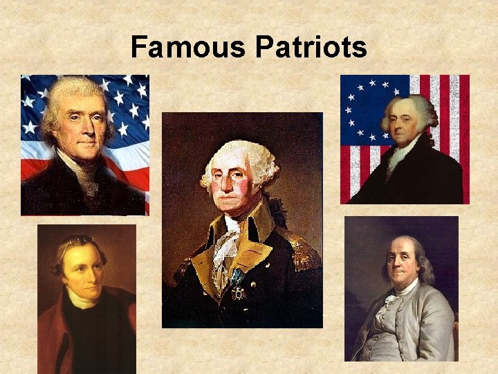 Famous Patriots Famous Patriots