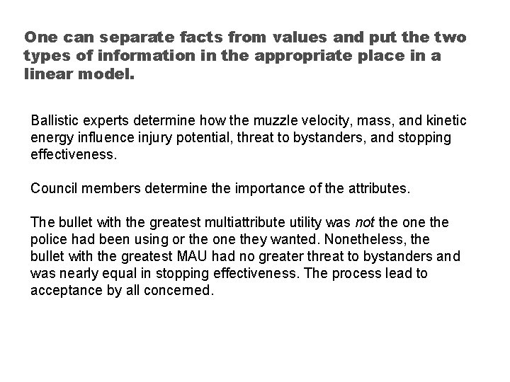 One can separate facts from values and put the two types of information in One can separate facts from values and put the two types of information in