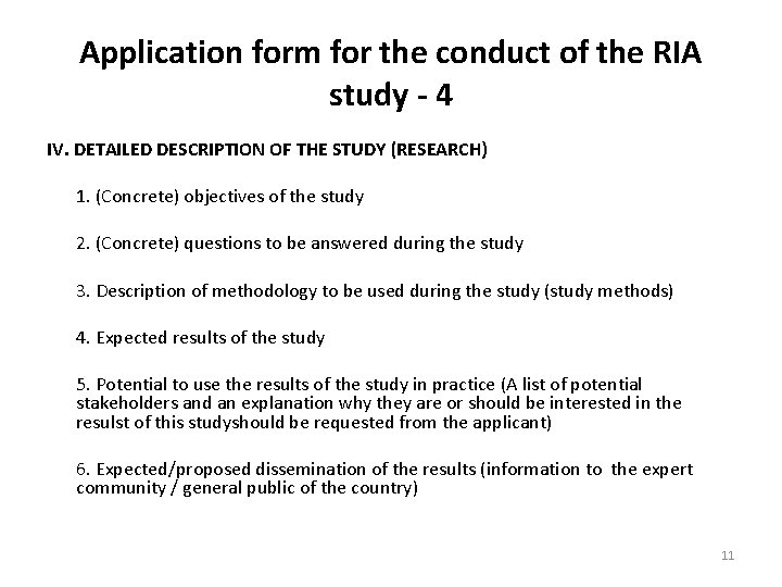 Application form for the conduct of the RIA study - 4 IV. DETAILED DESCRIPTION