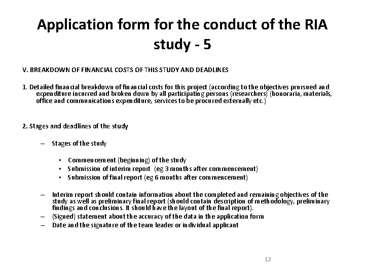 Application form for the conduct of the RIA study - 5 V. BREAKDOWN OF