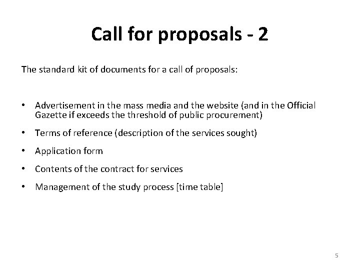 Call for proposals - 2 The standard kit of documents for a call of