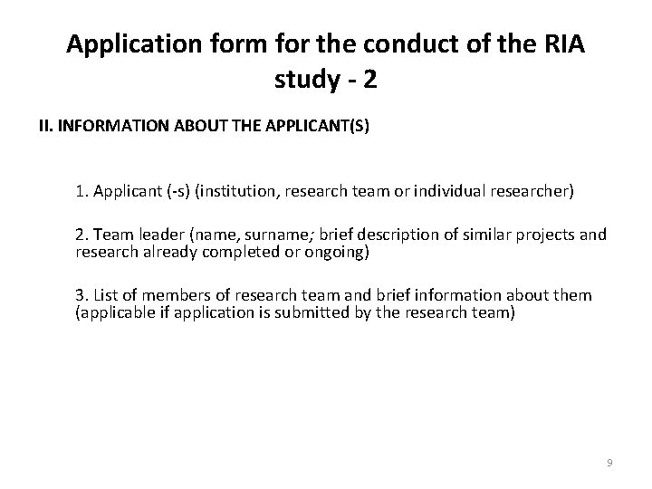 Application form for the conduct of the RIA study - 2 II. INFORMATION ABOUT