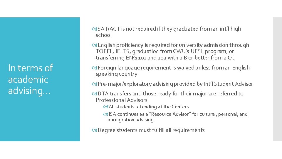  SAT/ACT is not required if they graduated from an int’l high school English