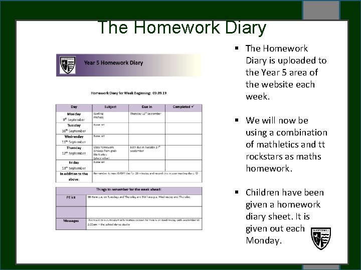 The Homework Diary § The Homework Diary is uploaded to the Year 5 area