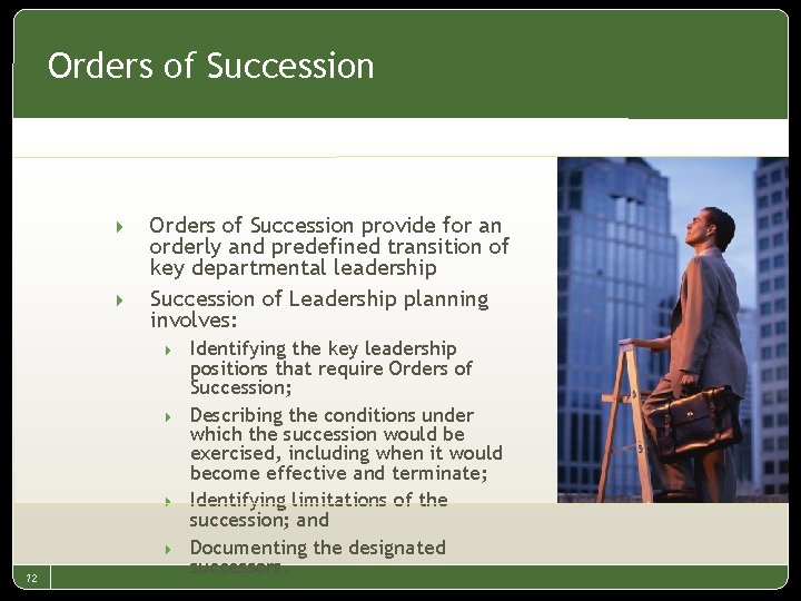 Orders of Succession 4 4 Orders of Succession provide for an orderly and predefined