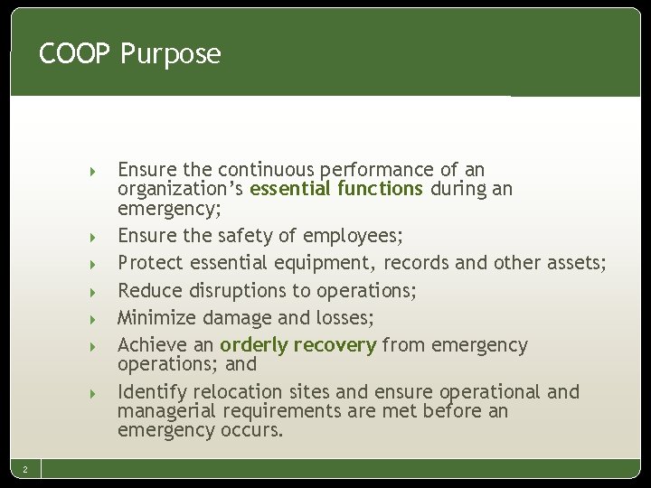 COOP Purpose 4 4 4 4 2 Ensure the continuous performance of an organization’s