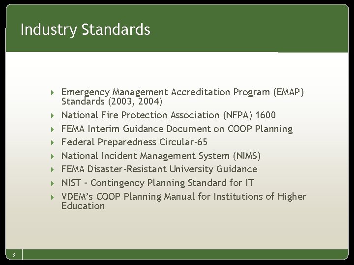 Industry Standards 4 4 4 4 5 Emergency Management Accreditation Program (EMAP) Standards (2003,