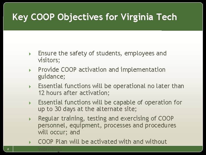 Key COOP Objectives for Virginia Tech 4 4 4 8 Ensure the safety of