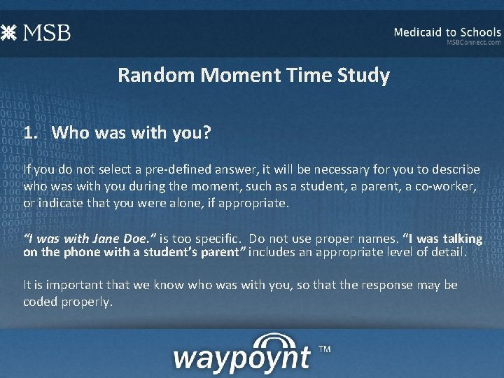 Random Moment Time Study 1. Who was with you? If you do not select