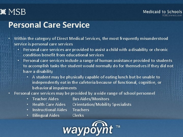 Personal Care Service • Within the category of Direct Medical Services, the most frequently