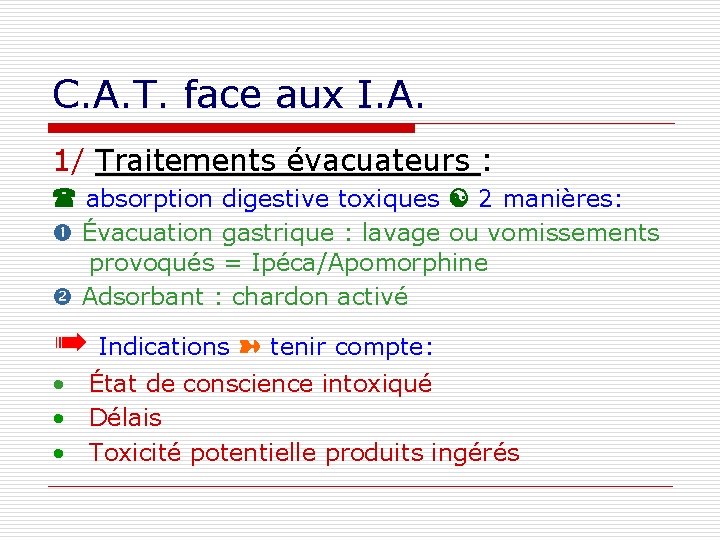 C. A. T. face aux I. A. 1/ Traitements évacuateurs : absorption digestive toxiques