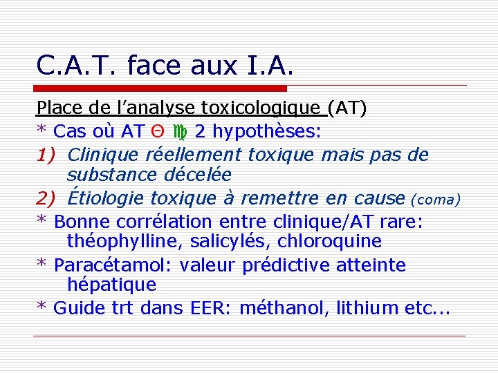 C. A. T. face aux I. A. Place de l’analyse toxicologique (AT) * Cas