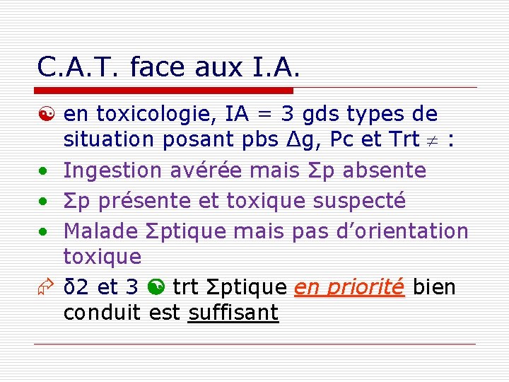 C. A. T. face aux I. A. en toxicologie, IA = 3 gds types