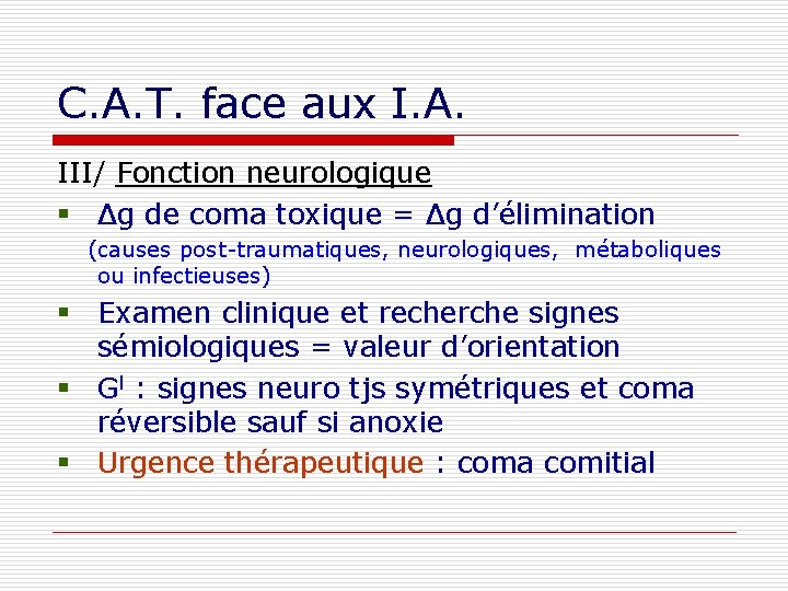 C. A. T. face aux I. A. III/ Fonction neurologique § Δg de coma