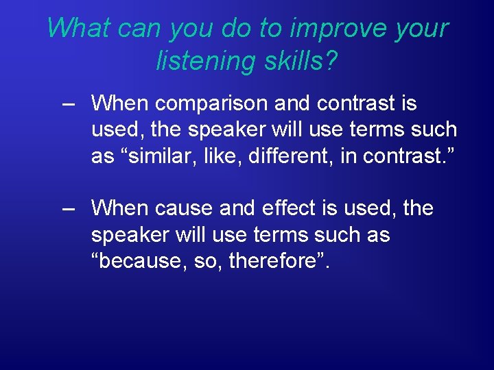 What can you do to improve your listening skills? – When comparison and contrast