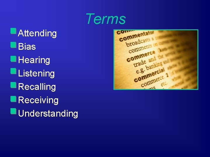 Terms Attending Bias Hearing Listening Recalling Receiving Understanding 