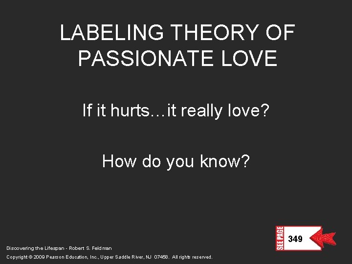 LABELING THEORY OF PASSIONATE LOVE If it hurts…it really love? How do you know? LABELING THEORY OF PASSIONATE LOVE If it hurts…it really love? How do you know?