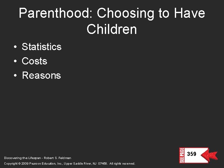 Parenthood: Choosing to Have Children • Statistics • Costs • Reasons Discovering the Lifespan Parenthood: Choosing to Have Children • Statistics • Costs • Reasons Discovering the Lifespan