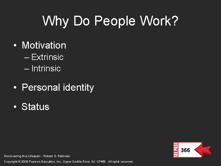 Why Do People Work? • Motivation – Extrinsic – Intrinsic • Personal identity • Why Do People Work? • Motivation – Extrinsic – Intrinsic • Personal identity •