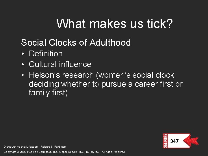 What makes us tick? Social Clocks of Adulthood • Definition • Cultural influence • What makes us tick? Social Clocks of Adulthood • Definition • Cultural influence •