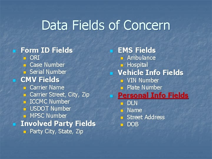 Data Fields of Concern n Form ID Fields n n CMV Fields n n