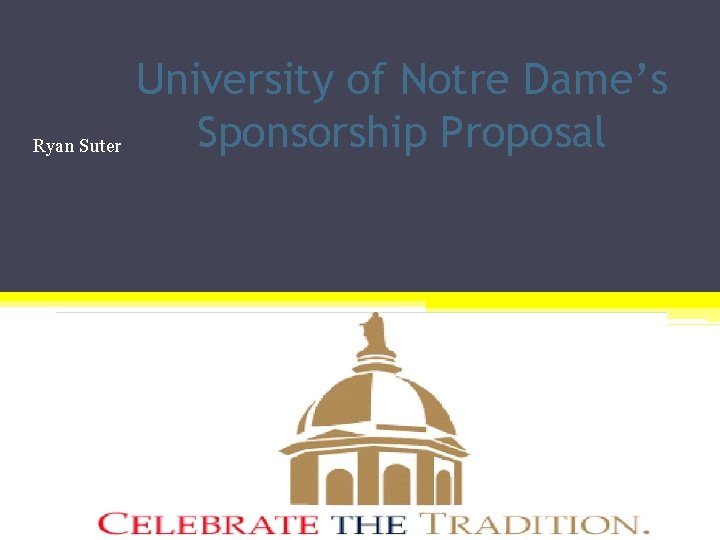 Ryan Suter University of Notre Dame’s Sponsorship Proposal + 