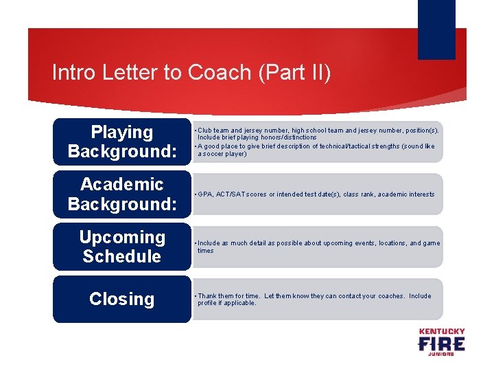 Intro Letter to Coach (Part II) Playing Background: • Club team and jersey number,