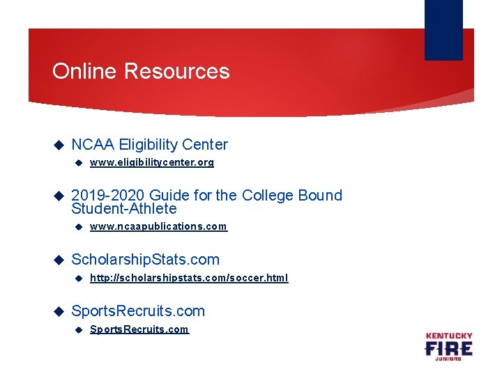 Online Resources NCAA Eligibility Center 2019 -2020 Guide for the College Bound Student-Athlete www.