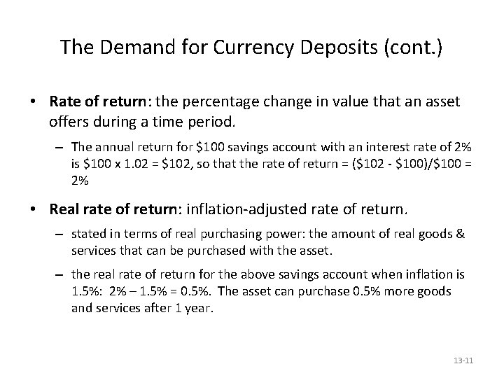 The Demand for Currency Deposits (cont. ) • Rate of return: the percentage change