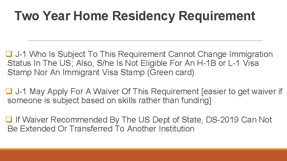 Two Year Home Residency Requirement q J-1 Who Is Subject To This Requirement Cannot