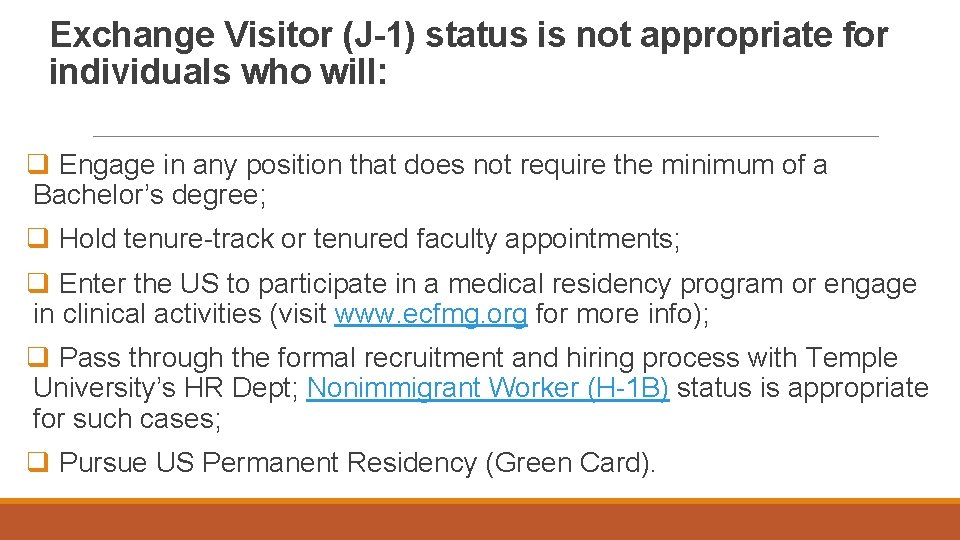 Exchange Visitor (J-1) status is not appropriate for individuals who will: q Engage in
