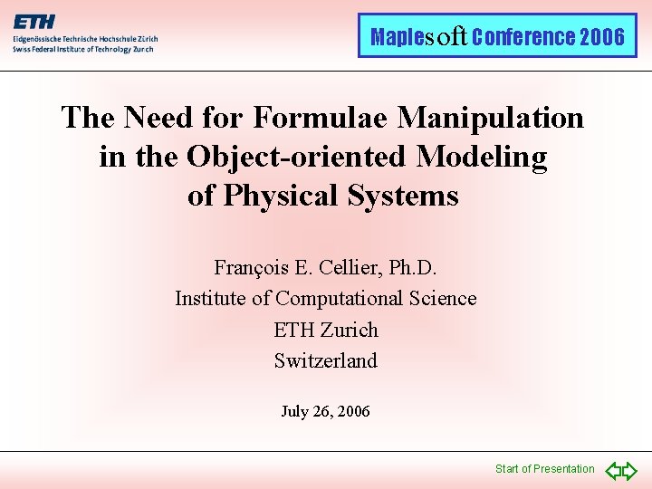 Maplesoft Conference 2006 The Need for Formulae Manipulation in the Object-oriented Modeling of Physical