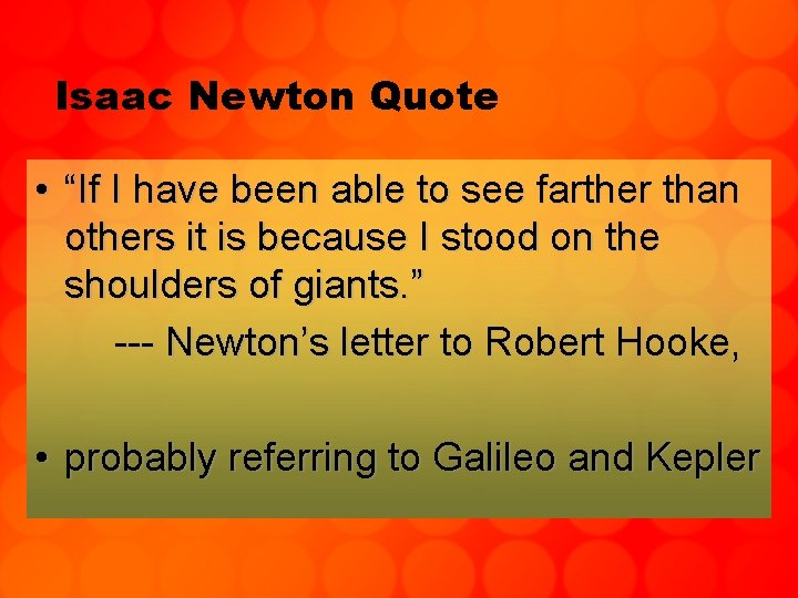 Isaac Newton Quote • “If I have been able to see farther than others