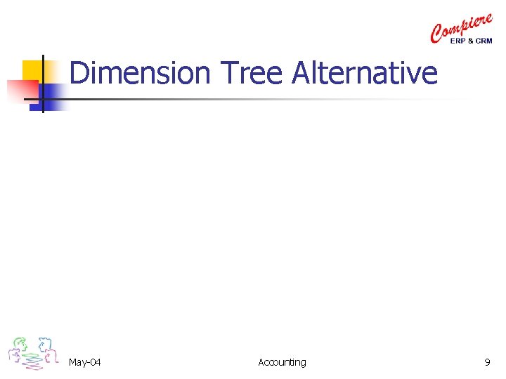Dimension Tree Alternative May-04 Accounting 9 