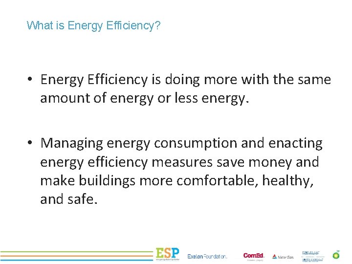 What is Energy Efficiency? PROJECT TITLE • Energy Efficiency is doing more with the