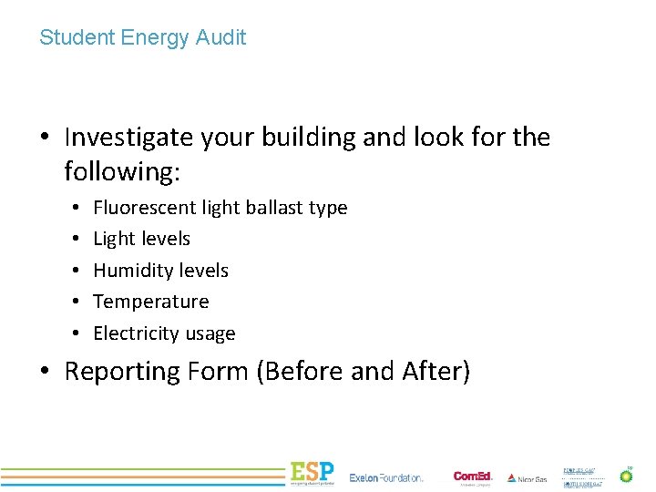 Student Energy Audit PROJECT TITLE • Investigate your building and look for the following: