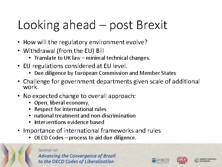 Looking ahead – post Brexit • How will the regulatory environment evolve? • Withdrawal