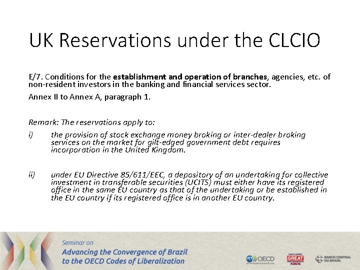 UK Reservations under the CLCIO E/7. Conditions for the establishment and operation of branches,