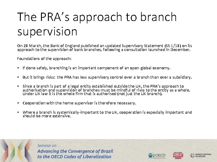 The PRA’s approach to branch supervision On 28 March, the Bank of England published