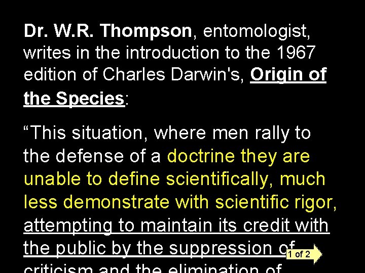 Dr. W. R. Thompson, entomologist, writes in the introduction to the 1967 edition of