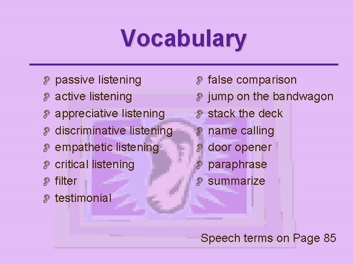 Vocabulary O passive listening O false comparison O active listening O jump on the