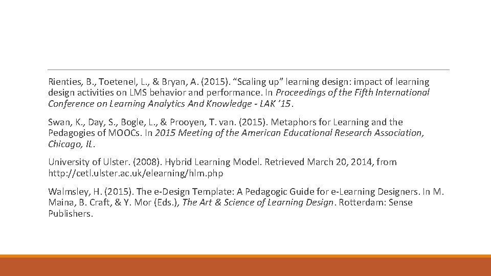 Rienties, B. , Toetenel, L. , & Bryan, A. (2015). “Scaling up” learning design: